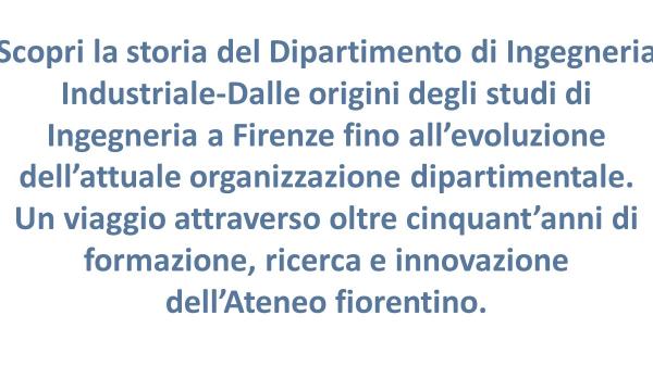 Per conoscere la storia del Dipartimento di Ingegneria Industriale.