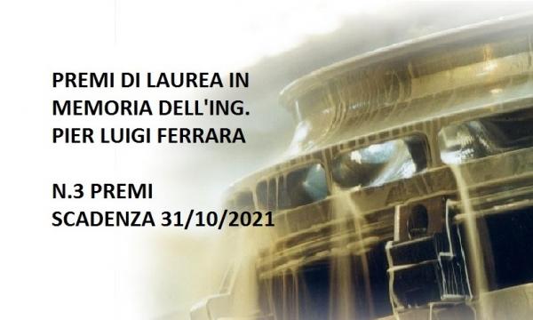 Premi di Laurea in memoria dell’Ing. Pier Luigi Ferrara - edizione 2021